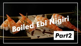 How master chef prepare Ebi (shrimp) for nigiri -Part 2-