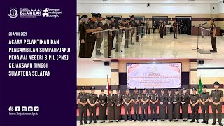 INAUGURATION AND OATH-TAKING OF CIVIL SERVANTS (PNS) OF THE SOUTH SUMATRAN HIGH SCHOOL
