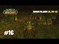 World Of Warcraft #16 | Pantâno das Magoas | Humano Paladino