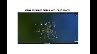 Using TPKX Files Offline with ArcGIS Earth screenshot 4