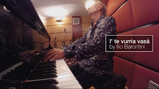 Miniatura de vídeo de "I' te vurria vasà. Ilio Barontini, piano"