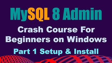 MySQL 8 Admin on Windows Crash Course for Beginners Setup & Install