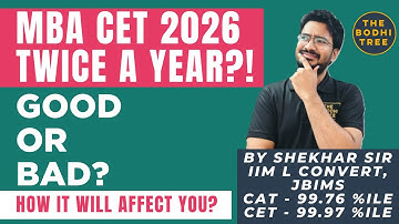 MBA CET 2026 Now Twice a Year! Good or Bad? How It Will Affect you? | By Shekhar Sir | IIM L Convert