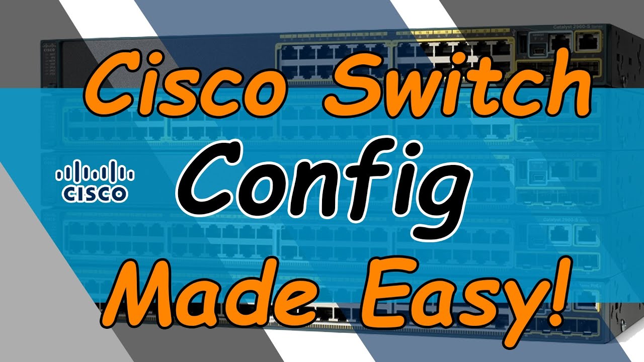Cisco Switch Basic Config Tutorial (Step-by-Step) - YouTube