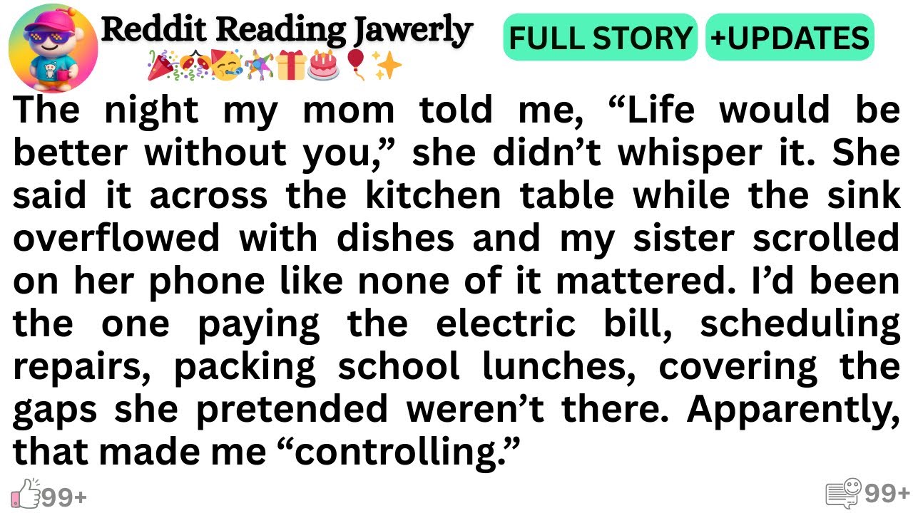 The night my mom told me, “Life would be better without you,” she didn’t whisper it..''''