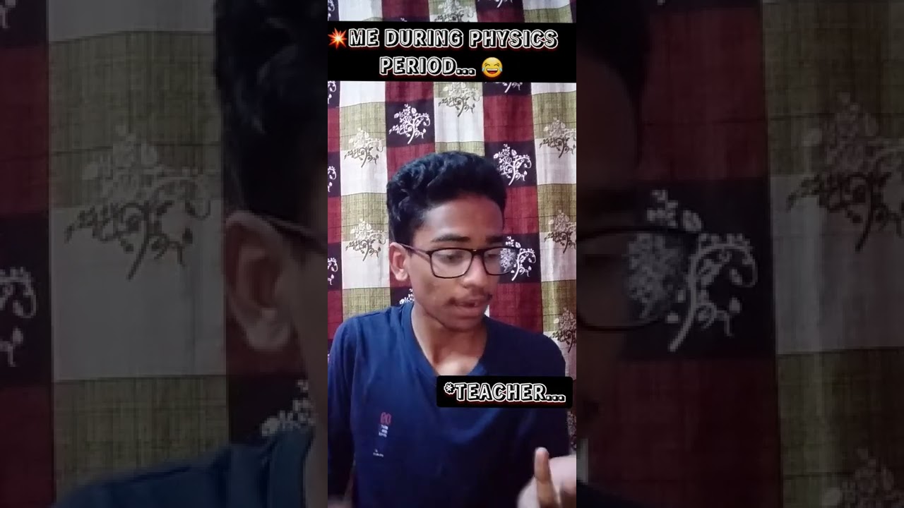 💥Me During Physics Period | 