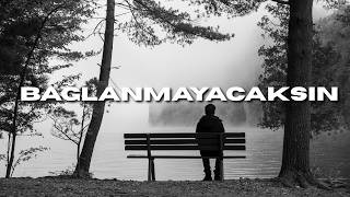Bağlanmayacaksın \
