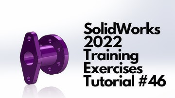 SolidWorks 2022 - Training Exercises Tutorial #46