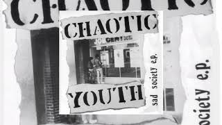 Chaotic Youth - Sad Society 7" EP 1983 Completo