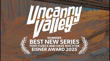 UNCANNY VALLEY | 2025 Eisner Award Nominated
