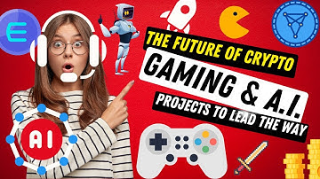 The Future of Crypto Gaming & A.I.: What Projects Will Lead The Way?