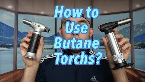 How to Use Butane Torches? Worth it?
