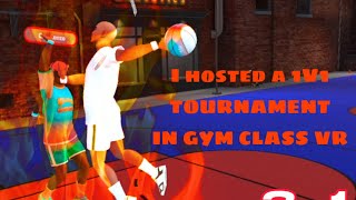 I HOSTED A GYM CLASS VR 1V1 TOURNAMENT (COMP)