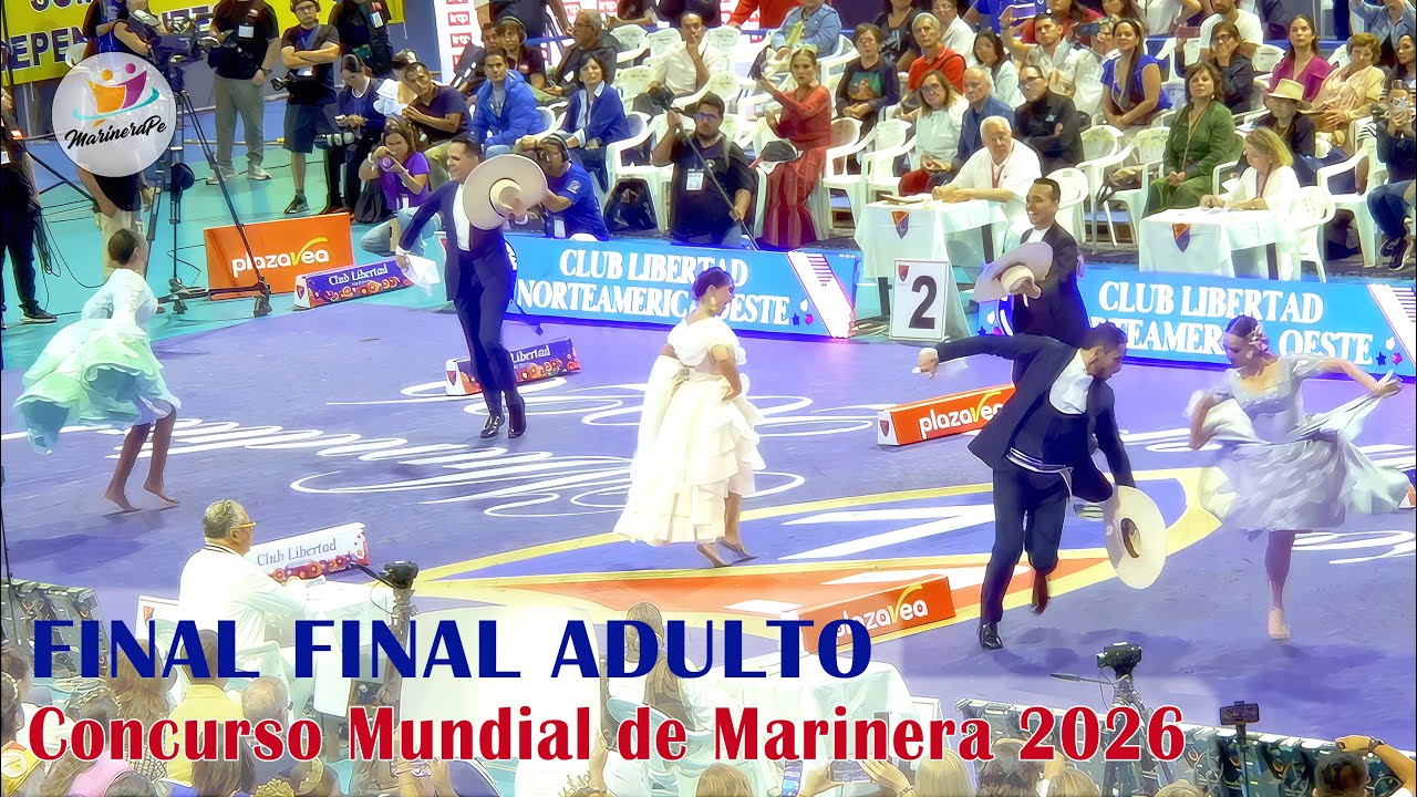 🏆 FINAL ADULTO 2026 | Concurso Mundial de Marinera Norteña | 💃Paula Galdós y 🕺Khider Baldwin