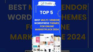 Top 5 Best Multi-Vendor Wordpress Themes For Online Marketplace 2024