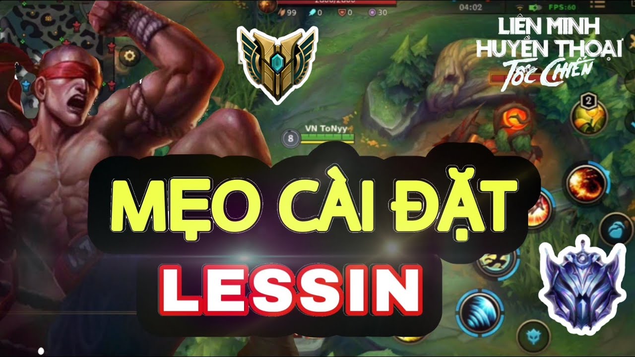 LMHT: Tốc Chiến , Hướng dẫn cài đặt Lee Sin dễ chơi và các thao tác đi rừng hiệu quả  xem là hay