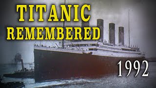 'Titanic Remembered' (1992)  Classic British Documentary with survivor interviews