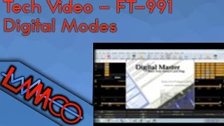 LAMCO Tech Video - FT-991 Digital Modes