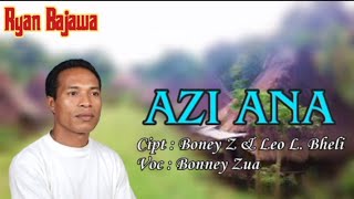 🎶 AZI ANA - BONNEY ZUA | Lagu Lama Daerah Bajawa 