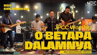 O Betapa Dalamnya - MDC Banjarmasin Version