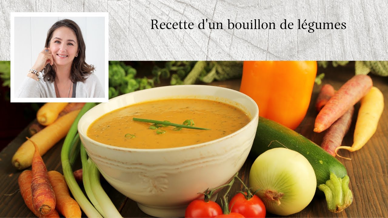 Recette d'un bouillon de légumes YouTube