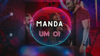 Karaoke Manda um Oi - Simone Mendes Guilherme e Benuto Ritmo Marcynho Sensação