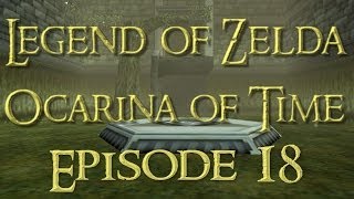 Legend of Zelda: Ocarina of Time: Episode 18: Through The Woods!