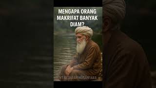 Mengapa Orang Makrifat Lebih Sering Diam?