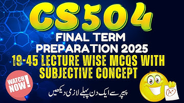 Cs504 Final Term Preparation 2025 | Cs504 Most Important & Repeated | CS504 MCQs + Concepts