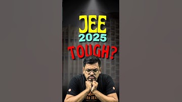 Will JEE 2025 be tough?😱😱#jee #jee2025 #iit #iitjee #jeemains #jeepreparation #jeestrategy