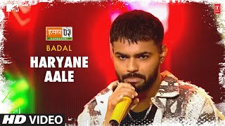 Haryane Aale: Badal, Karan Kanchan | Mtv Hustle Season 3 Represent | Hustle 3.0