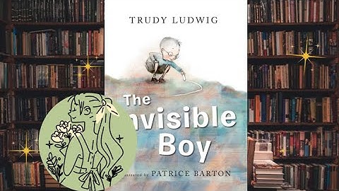 🫥The invisible boy written by Trudy Ludwig illustrated by Patrice Barton