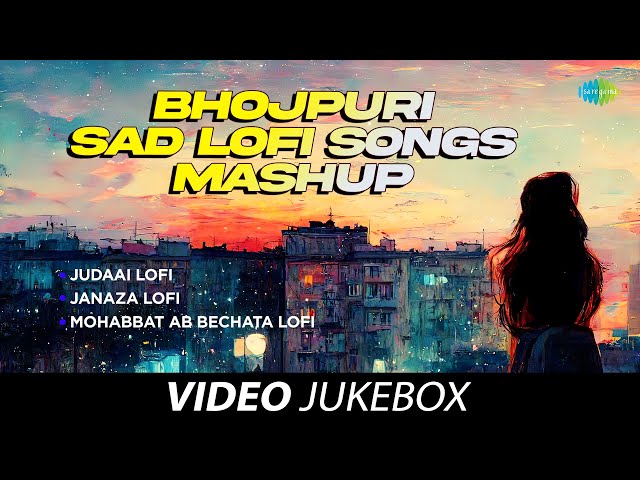 Bhojpuri Sad Lofi Songs Mashup | #Neelkamal Singh | #Pawan Singh | Judaai | Janaza | Lofi Songs class=