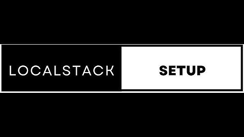 LocalStack Setup - Simulate Aws Services(s3, sns, sqs, dynamoDB etc.) On Local Machine
