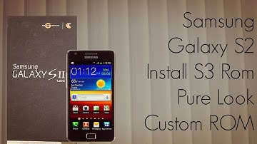 Install S3 Rom on S2 - Pure Look Custom ROM on Galaxy S II Firmware
