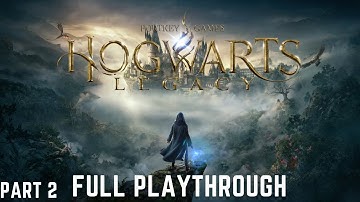 Hogwarts Legacy Gameplay [PC] 100% Completionist Full Playthrough [No Commentary] Part 2