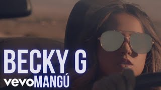Becky G - Behind The Music With Becky: Mangu