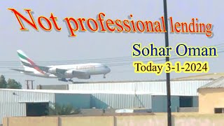 OMG 😳 Not professional lending Dubi airplane ✈️ in sohar international airport Emirates