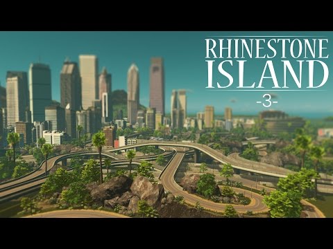 Cities Skylines - Rhinestone Island [PART 3] "Rocks, Foliage, and Landscaping!"