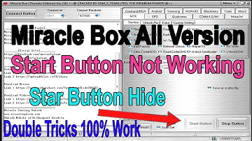 Miracle box 2.82/2.58/2.27A All version start button not working/error fix problem solve 100%.2 tips