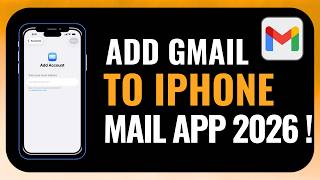 How to Add Gmail to iPhone Mail App 2026