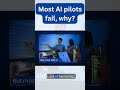 Most AI pilots fail, why? #shorts #shortvideo #ai #aishorts #aishort