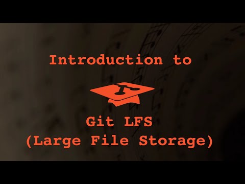 045 Introduction to Git LFS (Large File Storage)