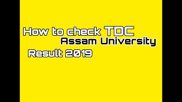 How to check Assam University TDC Odd sem Results 2019  wap sites in below description