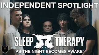 SLEEP THERAPY REACTION - As The Night Becomes Awake | Independent Spotlight