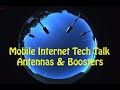 Mobile Internet Tech Talk - Antennas and Boosters