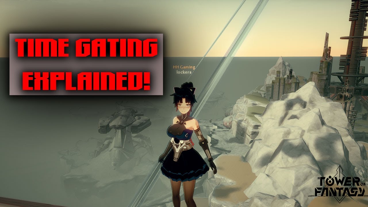 LEVEL CAP/TIME GATING EXPLAINED - Tower of Fantasy