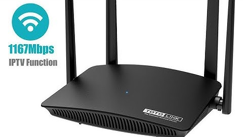 Hướng dẫn cấu hình cơ bản TOTOLINK A720R, kích sóng 5Ghz tuyệt vời so với mức giá