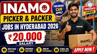INAMO Picker & Packer Jobs in Hyderabad 2026 | ₹20,000 Salary | Freshers Can Apply | #gdpjobs