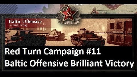 Lets Play: Unity of Command - The Red Turn Campaign: Baltic Offensive Brilliant Victory (HD)